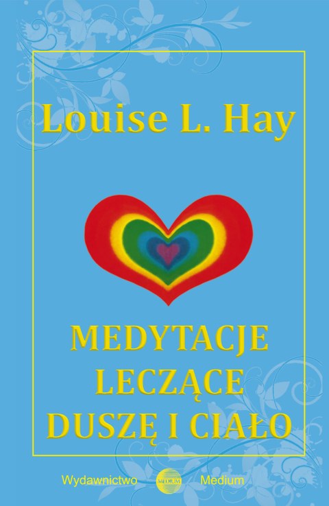 Medytacje leczące duszę i ciało