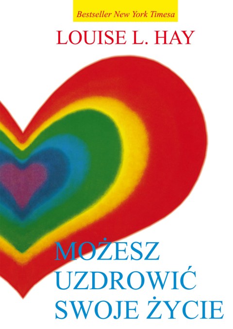Możesz uzdrowić swoje życie